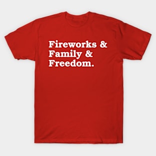 Fireworks, Family, Freedom T-Shirt